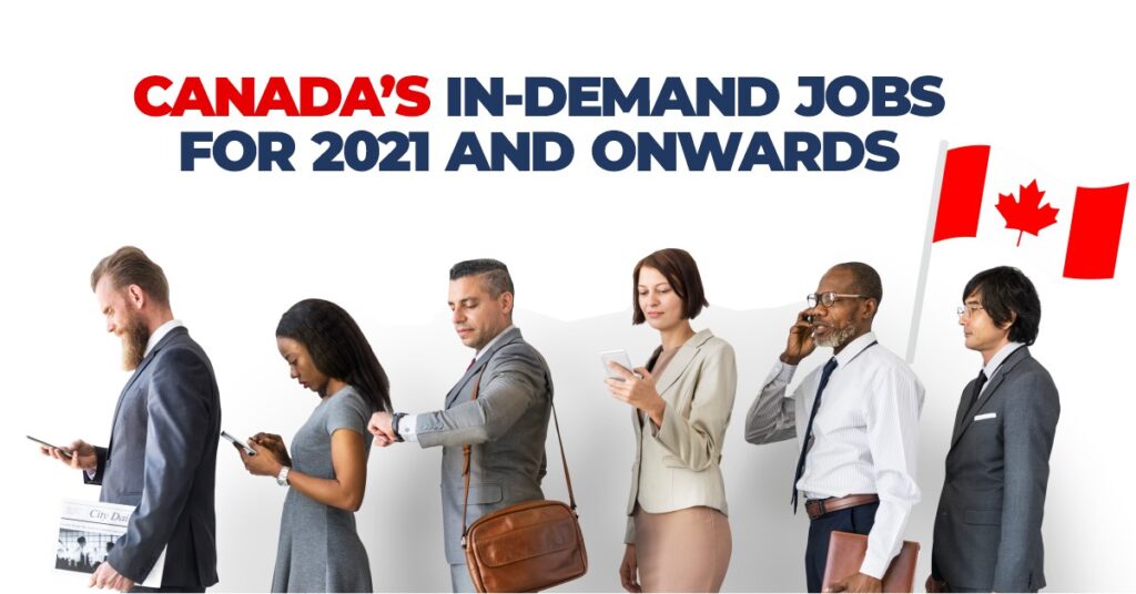 Canada's in-demand jobs for 2021 and onwards - loft immigration - canadian immigration consultants