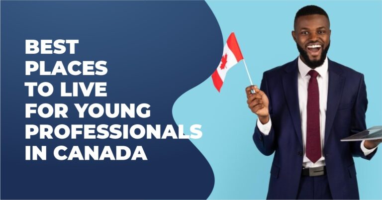 BEST PLACES TO LIVE FOR YOUNG PROFESSIONALS IN CANADA