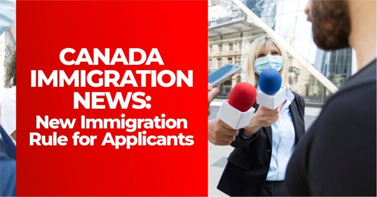 CANADA IMMIGRATION NEWS New Immigration Rule for Applicants