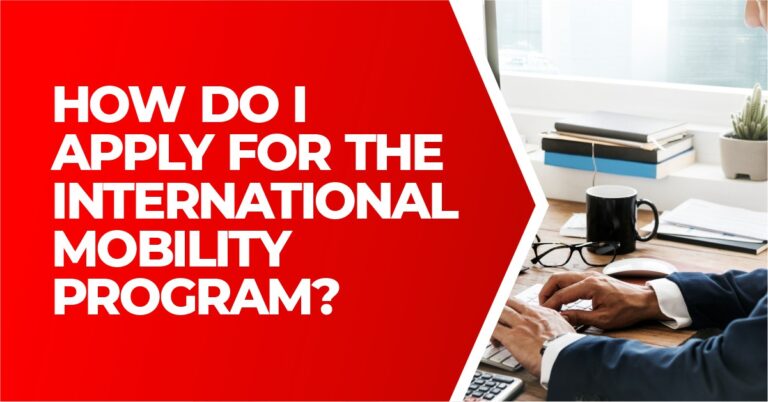 HOW DO I APPLY FOR THE INTERNATIONAL MOBILITY PROGRAM