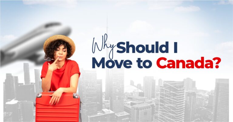 Why Should I Move to Canada - loft immigration - canadian immigration consultant