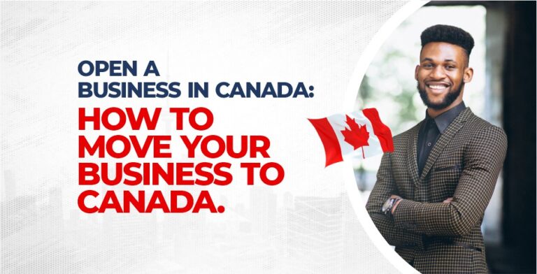 OPEN A BUSINESS IN CANADA HOW TO MOVE YOUR BUSINESS TO CANADA