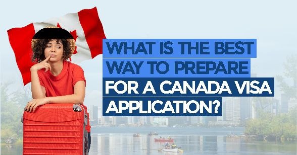 what is the best way to prepare for a canada visa application - loft immigration - canada immigration firm in toronto